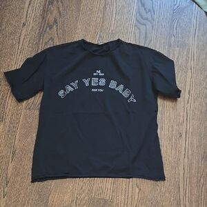 Black  Shirt - Say Yes Baby